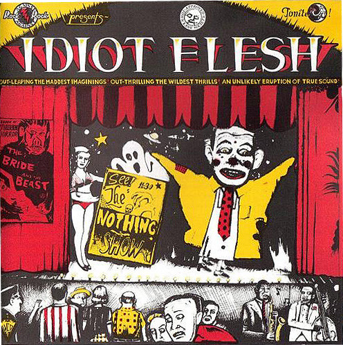 Idiot Flesh - Midnight at the Zipper Factory