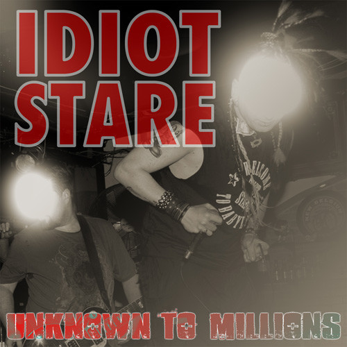 Idiot Stare - Mad Drunk