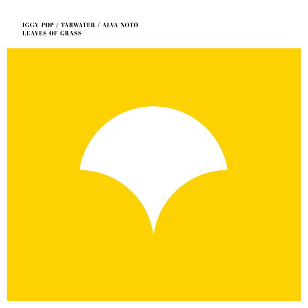 Iggy Pop / Tarwater / Alva Noto - Leaves of Grass