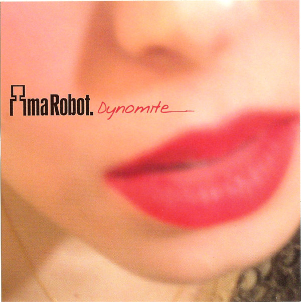 Ima Robot - Dynomite
