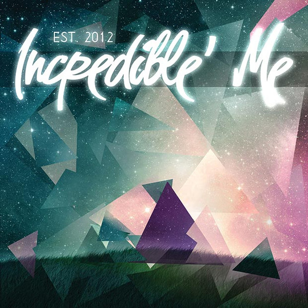 Incredible' Me - Oh Yeah... I Lied
