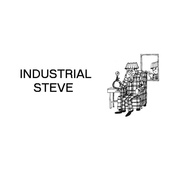 Industrial Steve - Legalize Medicinal Steve
