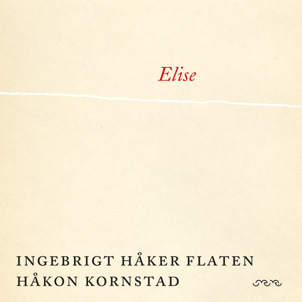 Ingebrigt Håker Flaten & Håkon Kornstad - Death and the Flower