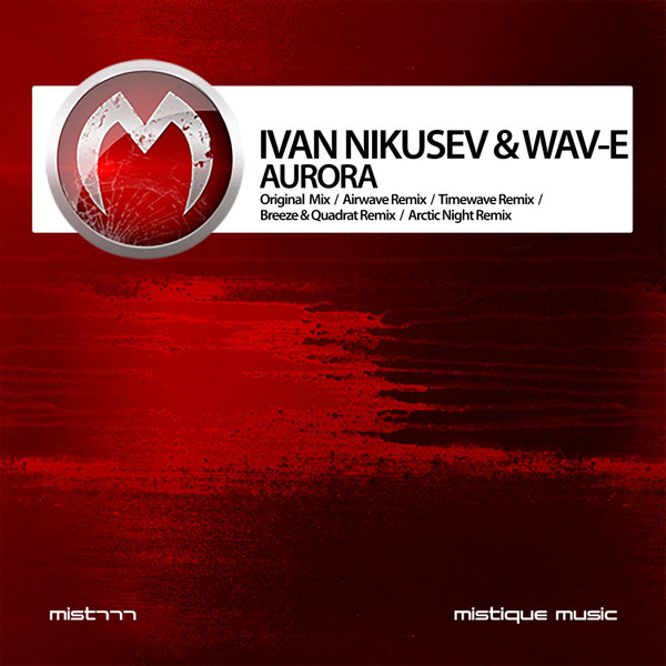 Ivan Nikusev & Wav-E - Aurora (Airwave Breaks Remix)