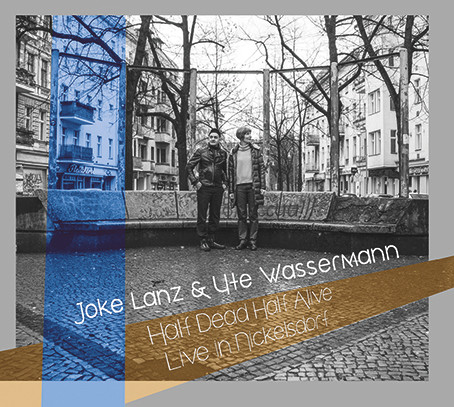 JOKE LANZ & UTE WASSERMANN - Half Alive
