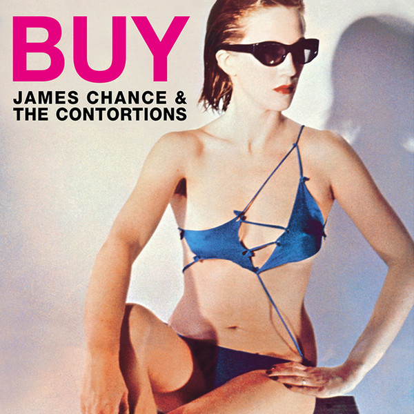 James Chance & The Contortions - Contort Yourself