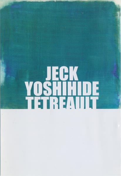 Jeck - Yoshihide - Tetreault - Invisible Architecture #1