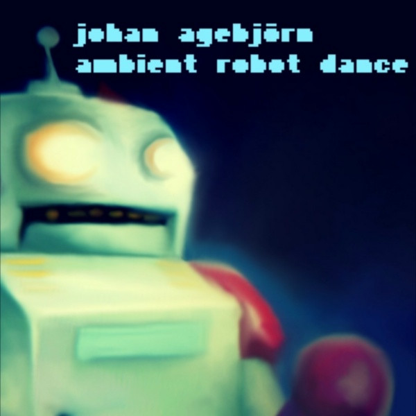 Johan Agebjörn - So Fine All The Time (feat. Wolfram & Legowelt)