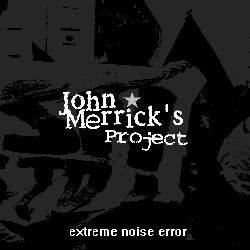 John Merrick's Project - The Only Good Human