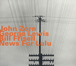 John Zorn, George Lewis, Bill Frisell - Melanie