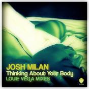 Josh Milan - Thinking About Your Body (Louie Vega Mixes) - Louie Vega Dance Ritual Mix