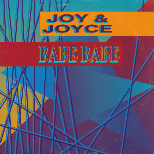 Joy & Joyce - Babe Babe