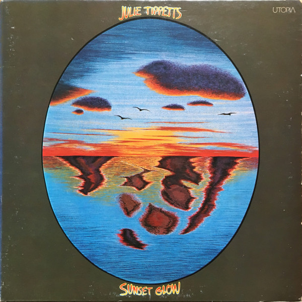 Julie Tippetts - Sunset Glow