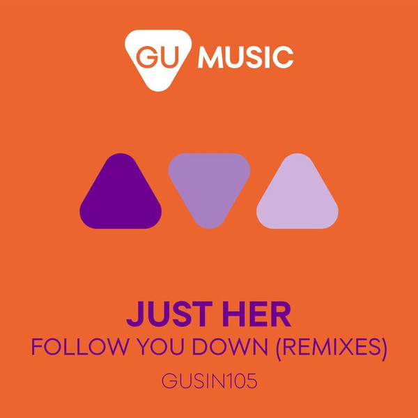 Just Her - Follow You Down - Oliver Schories Remix