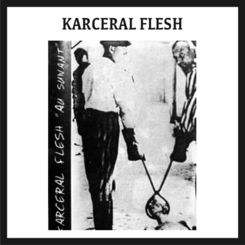 Karceral Flesh - Fahnenträger (Defile II)