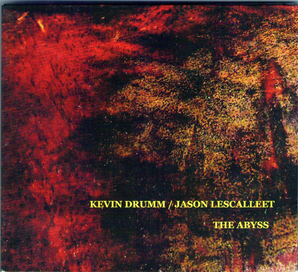 Kevin Drumm & Jason Lescalleet - Anger Alert