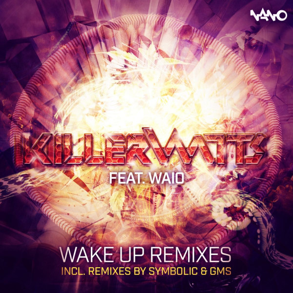 Killerwatts & Waio - Wake Up (Symbolic Remix)