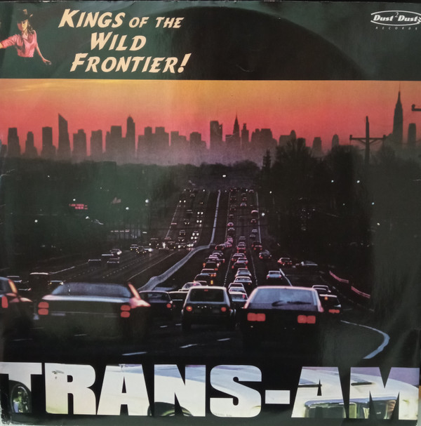 Kings Of The Wild Frontier - Trans Am