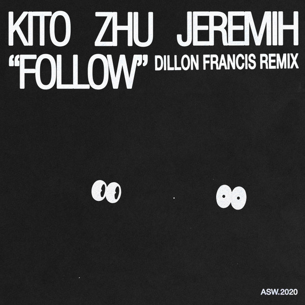 Kito, ZHU & Jeremih - Follow (Dillon Francis Remix)