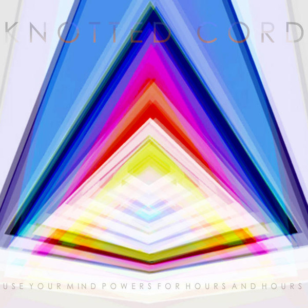 Knotted Cord - When You Next Materialize