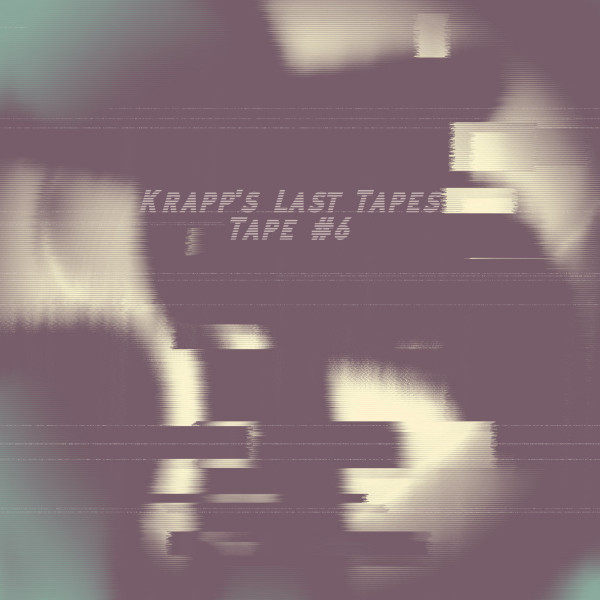 Krapp's Last Tapes - Incidental Sci Fi Number Six