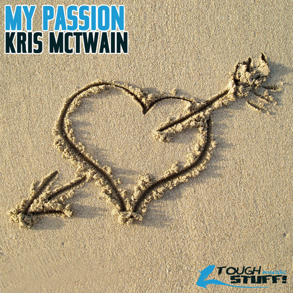 Kris McTwain - My Passion - Radio Edit