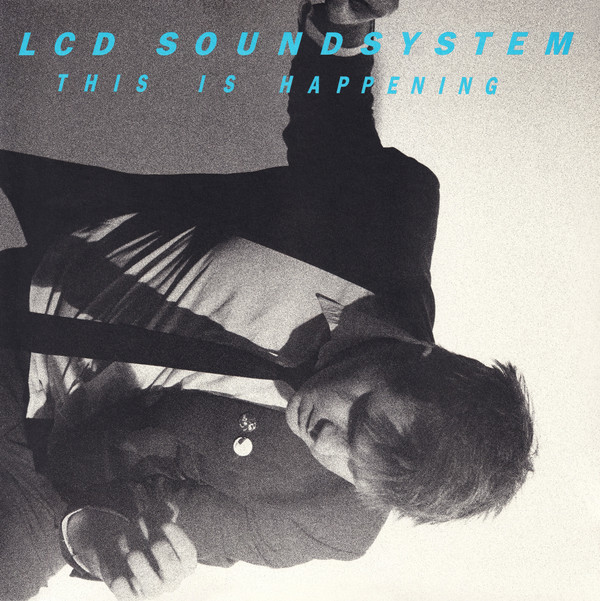LCD Soundsystem - All My Friends
