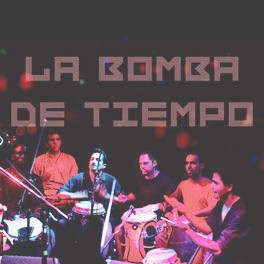La Bomba De Tiempo - Near The Drums
