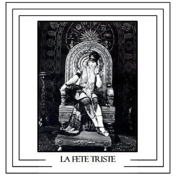 La Fete Triste - Timeless Place