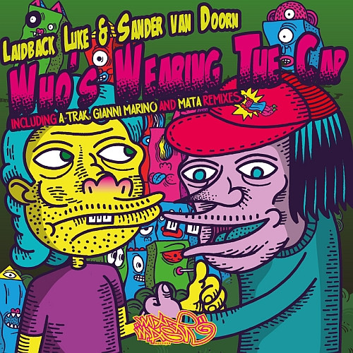 Laidback Luke & Sander van Doorn - Who's Wearing The Cap