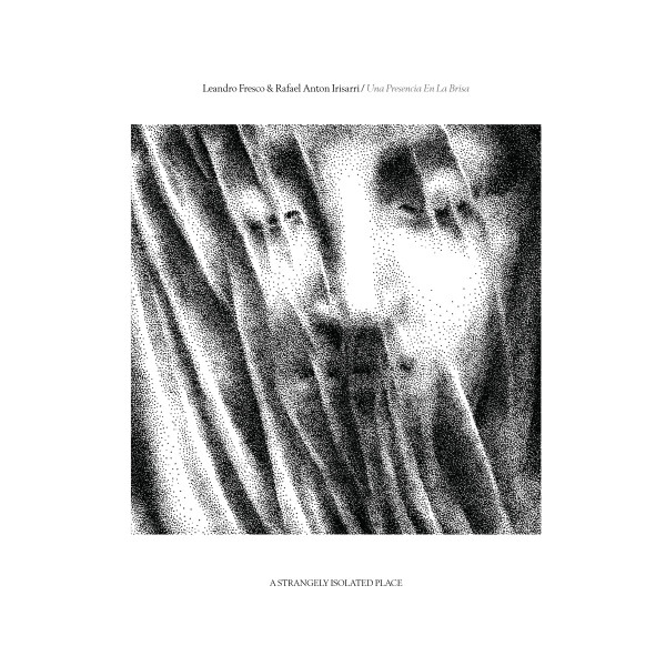 Leandro Fresco & Rafael Anton Irisarri - Entre La Niebla