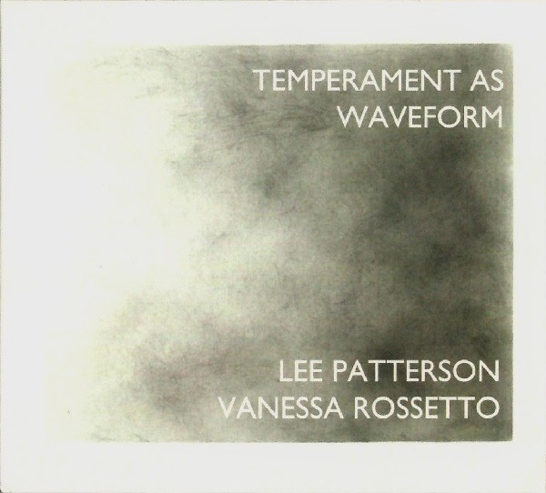 Lee Patterson, Vanessa Rossetto - Everything We Know About Anything Indicates That Nothing Is Ever Easy