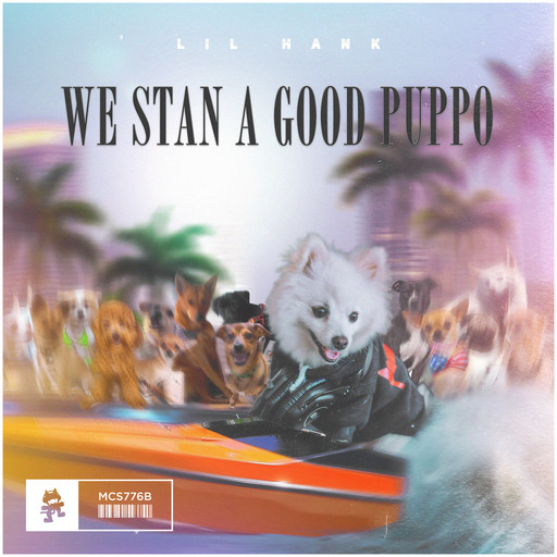 Lil Hank - We Stan a Good Puppo