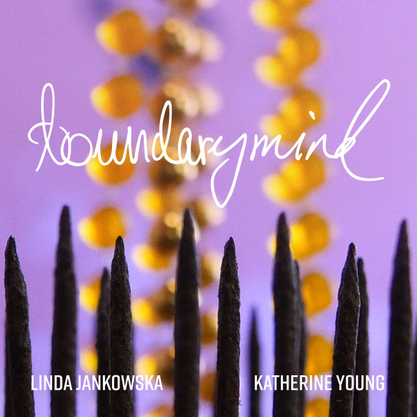 Linda Jankowska & Katherine Young - boundarymind: movement 4 for bassoon, violin, and objects