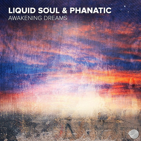 Liquid Soul & Phanatic - Awakening Dreams ᴴᴰ