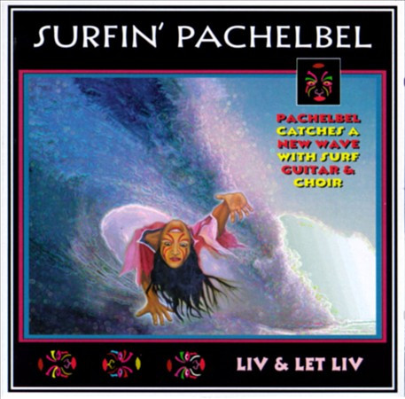Liv & Let Liv - Surfin' Pachelbel