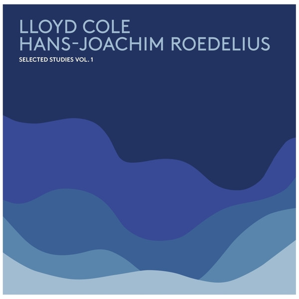 Lloyd Cole, Hans-Joachim Roedelius - Wandelbar