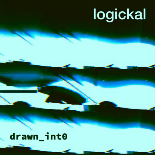 Logickal - Last Seen on the Shift
