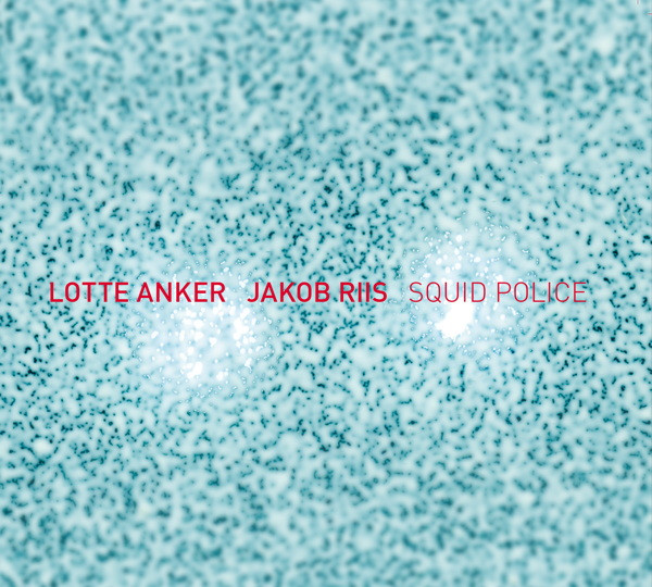 Lotte Anker & Jakob Riis - Whale Fall