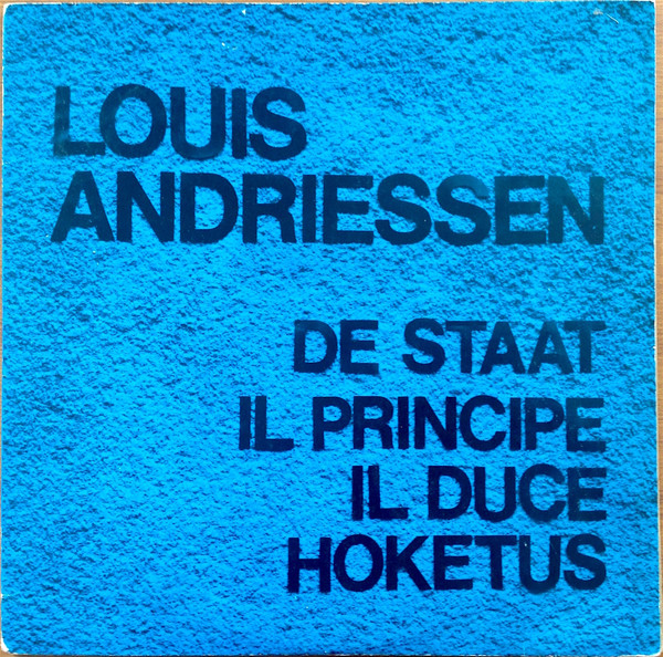 Louis Andriessen - De Staat