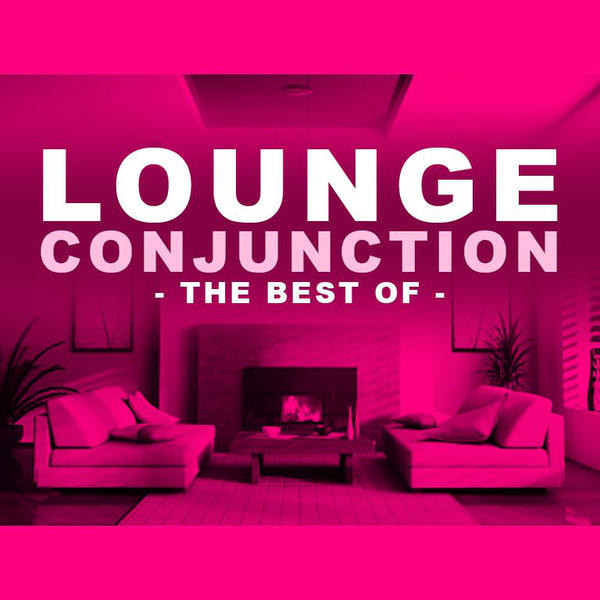 Lounge Conjunction - What You're Doing