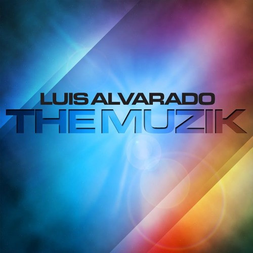 Luis Alvarado - The Muzik - Radio Mix