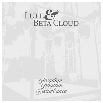 Lull & Beta Cloud - Circadian Rhythm Disturbance