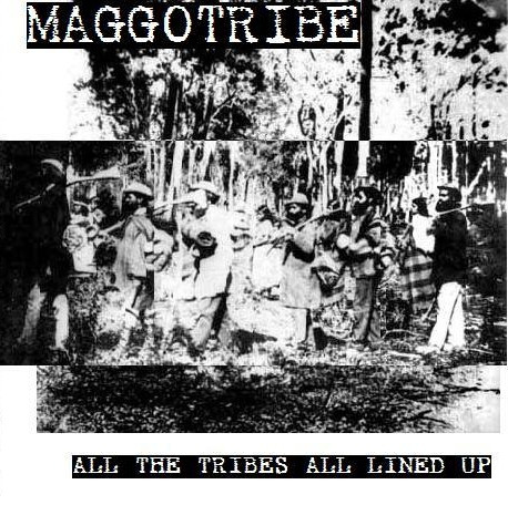 MAGGOTRIBE - shitting out friends in the s
