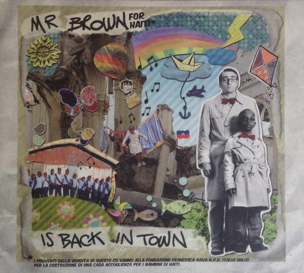 MR. BROWN FOR HAITI - Mr. Brown Is Back In Town (English Radio Edit)