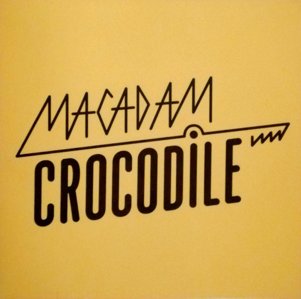 Macadam Crocodile - Hold on darling