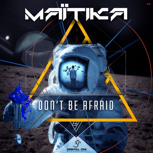 Maitika - Don't Be Afraid