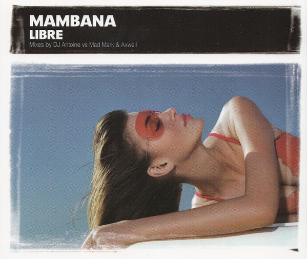 Mambana - Libre (Axwell Vocal Mix)