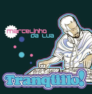 Marcelinho da Lua - Tranqüilo