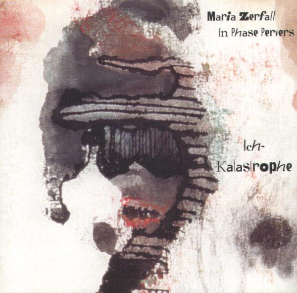 Maria Zerfall In Phase Pervers - Leerlauf